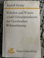kniha Wahrheit und Wissenschaft / Erkenntnistheorie der Goetheschen Weltanschauung, Verlag 1961