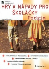 kniha Hry a nápady pro školáčky Podzim, Grada 2002