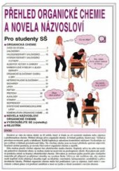 kniha Přehled organické chemie a novela názvosloví pro studenty SŠ, Nakladatelství Olomouc 2009