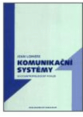 kniha Komunikační systémy socioantropologický pohled, Karolinum  2003