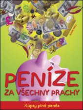 kniha Peníze za všechny prachy, Slovart 2009