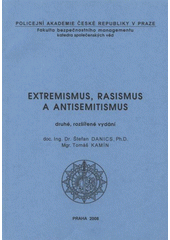 kniha Extremismus, rasismus a antisemitismus, Policejní akademie České republiky v Praze 2008