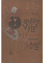 kniha Nový epochální výlet pana Broučka tentokrát do patnáctého století, F. Topič 1889
