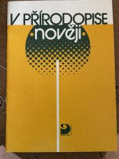 kniha V přírodopise nověji hrst zkušeností a rad z ověřování alternativního učiva přírodopisu, Fortuna 1992