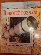 kniha Rukojeť poznání vynálezci, vědci, objevitelé, panovníci, Svojtka a Vašut 1996