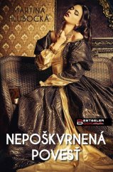 kniha Nepoškvrnená povesť, BESTSELER 2019