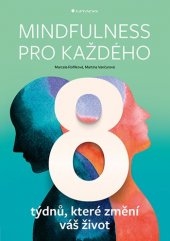 kniha Mindfulness pro každého 8 týdnů, které změní váš život, Grada 2021