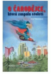 kniha O čarodějce, která zaspala století, Albatros 2007