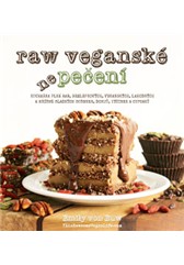 kniha RAW veganské nepečení Kuchařka plná raw, bezlepkových, veganských, lahodných a hříšně sladkých sušenek, dortů, tyčinek a cupcaků, Anag 2016