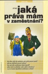 kniha Jaká práva mám v zaměstnání?, CPress 2003