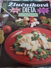 kniha Žlučníková dieta šetřící dieta při vleklých poruchách žlučníku, žaludku a slinivky břišní, Práce 1994