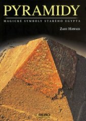 kniha Pyramidy magické symboly starého Egypta, Rebo 2004