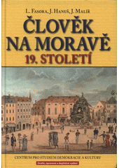 kniha Člověk na Moravě 19. století, Centrum pro studium demokracie a kultury 2008