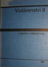 kniha Vodárenství. 2. [díl], - Úprava a akumulace vody, zásobování průmyslu a zemědělství vodou. : - Učebnice pro vys. školy, SNTL 1971