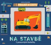 kniha Projeď si cestu Na stavbě, Svojtka 2021