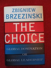 kniha The Choice global domination or global leadership, Basic Books 2004