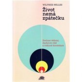 kniha Život nemá zpátečku evoluce vědomí, duchovní růst a rodinné konstelace, Ježek 2010