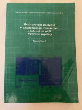 kniha Monitorování pacientů v anesteziologii, resuscitaci a intenzivní péči vybrané kapitoly, Institut pro další vzdělávání pracovníků ve zdravotnictví 1999