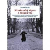 kniha Křesťanský zápas o českou věc Působení opata Opaska a organizace Opus bonum v československém exilu v letech 1972–1989, Argo 2020