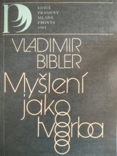 kniha Myšlení jako tvorba úvod do logiky myšlenkového dialogu, Mladá fronta 1983