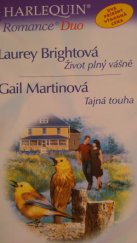 kniha Život plný vášně Tajná touha, Harlequin 2003