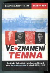 kniha Ve znamení temna sovětská špionážní a podvratná činnost proti Československu v letech 1918-1969 : studijní materiál pro doplnění zápočtových seminářů FFUK, Votobia 2001