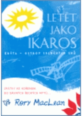 kniha Letět jako Ikaros Kréta - ostrov splněných snů, BB/art 2007