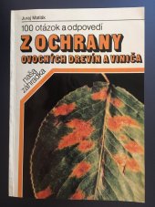 kniha 100 otázok a odpovedí  Z OCHRANY OVOCNÝCH DREVÍN A VINIČA, Príroda 1989