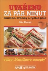 kniha Uvařeno za pár minut snídaně, svačiny a rychlá jídla, AMIPA 2011