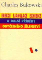kniha Erekce, Ejakulace, Exhibice a další příběhy obyčejného šílenství, Pragma 2000