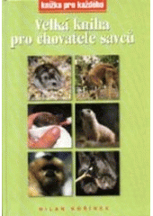 kniha Velká kniha pro chovatele savců, Rubico 2000