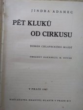 kniha Pět kluků od cirkusu román chlapeckého mládí, Emanuel Hladík 1947