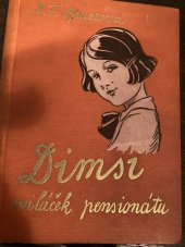kniha Dimsi - miláček pensionátu dívčí románek, Gustav Voleský 1933