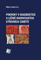 kniha Pokroky v diagnostice a léčbě idiopatických střevních zánětů, Galén 2019