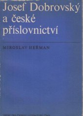 kniha Josef Dobrovský a české příslovnictví, Ústav pro českou literaturu AV ČR 1968