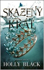 kniha Skazený kráľ, Slovart 2019