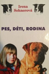 kniha Pes, děti, rodina pes jako hlídač, obránce a společník, Jan Hollauer 2005