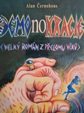 kniha Demonokracie (velký román z přelomu věků), J. Vacl 2008