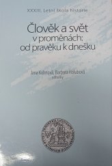 kniha Člověk a svět v proměnách: od pravěku k dnešku, Univerzita Karlova 2022