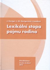 kniha Lexikální stopa pojmu rodina, Gaudeamus 2014