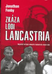 kniha Zkáza lodi Lancastria největší britská námořní katastrofa všech dob, Práh 2006