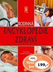 kniha Rodinná encyklopedie zdraví charakteristiky, příčiny, prevence a léčba nejčastějších poruch zdraví, Ottovo nakladatelství 2006