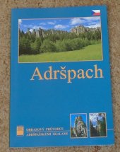 kniha Adršpach obrazový průvodce Adršpašskými skalami ; Teplice : obrazový průvodce Teplickými skalami, Juko 2006