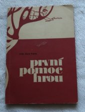 kniha První pomoc hrou, ČSČK 1968