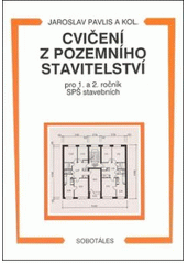 kniha Cvičení z pozemního stavitelství pro 1. a 2. ročník SPŠ stavebních, Sobotáles 1995