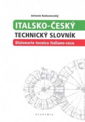 kniha Italsko-český technický slovník = Dizionario tecnico italiano-ceco, Academia 2008