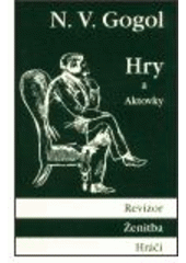 kniha Revizor Ženitba ; Hráči ; Úředníkovo ráno ; Spor ; Scény ze společenského života : [hry a aktovky], Cylindr 2002