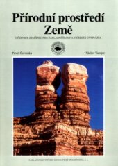 kniha Přírodní prostředí Země učebnice zeměpisu pro základní školy a víceletá gymnázia, Nakladatelství České geografické společnosti 2002