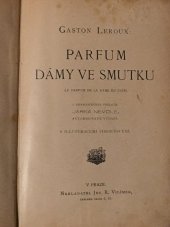 kniha Parfum dámy ve smutku = [Le parfum de la dame en noir], Jos. R. Vilímek 1909