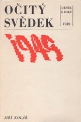 kniha Očitý svědek Deník z roku 1949, Severočeské nakladatelství 1969